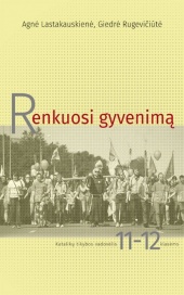 Seminaras „Metodinės rekomendacijos kaip dirbti su vadovėliu 11-12 klasei RENKUOSI GYVENIMĄ“